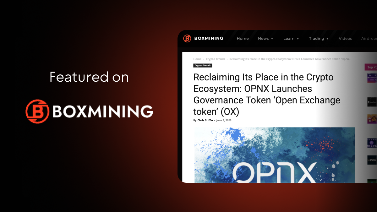 Reclaiming Its Place in the Crypto Ecosystem: OPNX Launches Governance Token (OX)